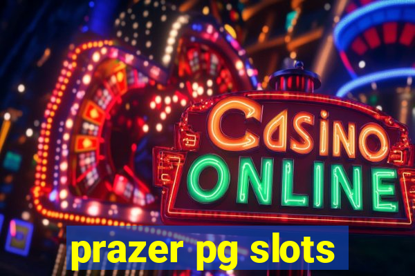 prazer pg slots